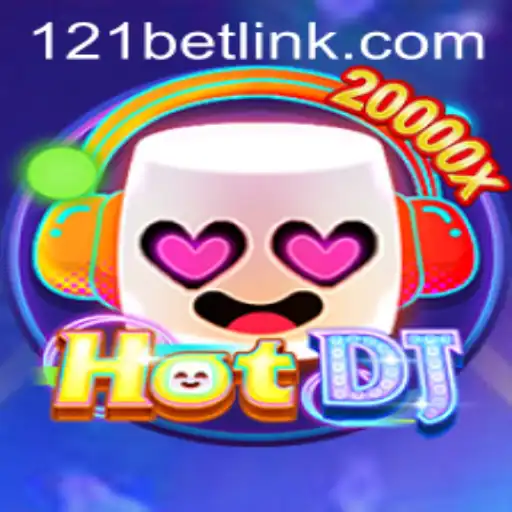 The Intriguing World of HotDJ and the Buzz of 121bet
