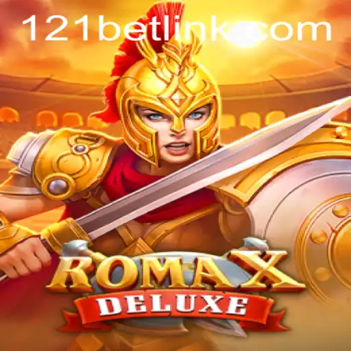 RomaXDeluxe: The Ultimate Gaming Experience with 121bet