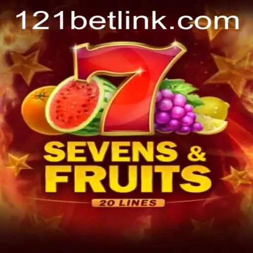 Exploring the Excitement of SevensFruits20 and 121bet